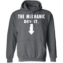 The Mechanic Did It T-Shirt CustomCat