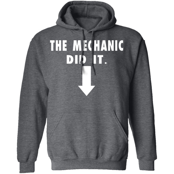 The Mechanic Did It T-Shirt CustomCat