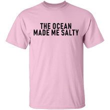 The Ocean Made Me Salty T-Shirt