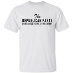 The Republican Party Our Bridge To 11th Century T-Shirt CustomCat