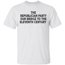 The Republican Party Our Bridge To The Eleventh Century T-Shirt