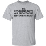 The Republican Party Our Bridge To The Eleventh Century T-Shirt CustomCat