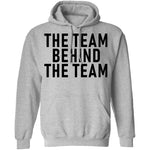 The Team Behind The Team T-Shirt CustomCat