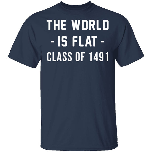 The World Is Flat T-Shirt CustomCat