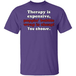 Therapy is Expensive T-Shirt CustomCat