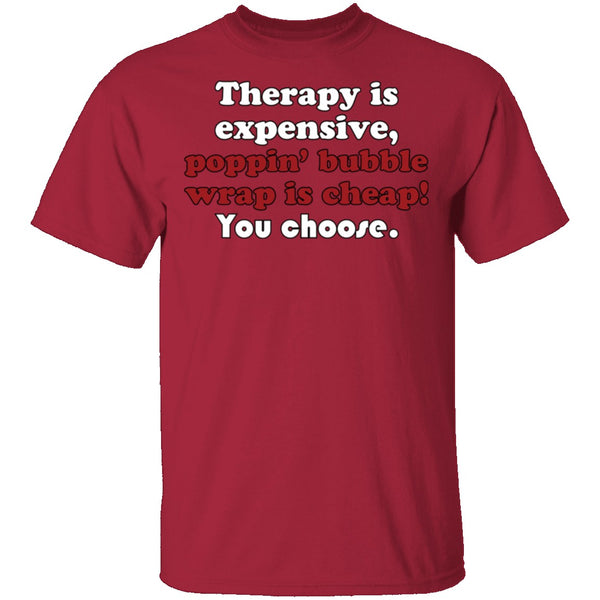 Therapy is Expensive T-Shirt CustomCat