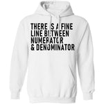 There Is A Fine Line Between Numerator And Denominator T-Shirt CustomCat