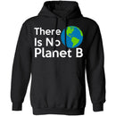 There Is No Planet B T-Shirt CustomCat
