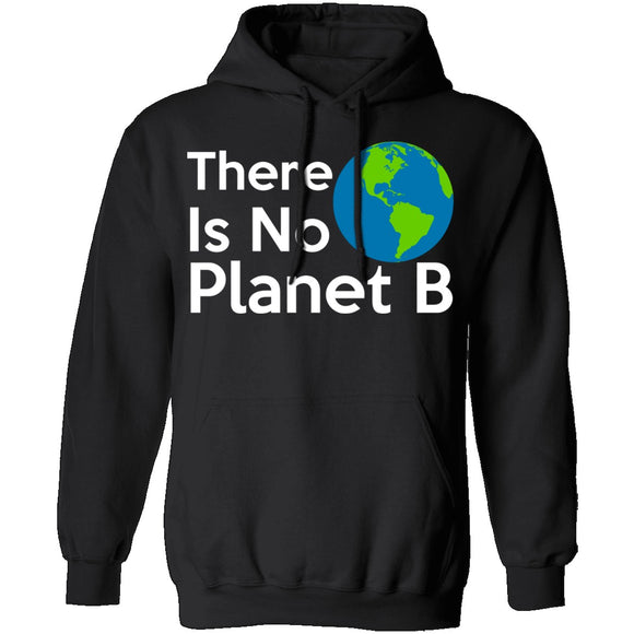 There Is No Planet B T-Shirt CustomCat