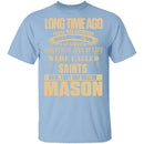 They Are Called Mason T-Shirt CustomCat