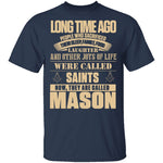 They Are Called Mason T-Shirt CustomCat