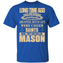 They Are Called Mason T-Shirt CustomCat