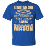 They Are Called Mason T-Shirt CustomCat