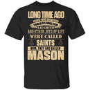 They Are Called Mason T-Shirt CustomCat