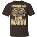 They Are Called Mason T-Shirt CustomCat