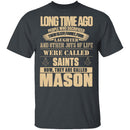 They Are Called Mason T-Shirt CustomCat