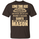 They Are Called Mason T-Shirt CustomCat