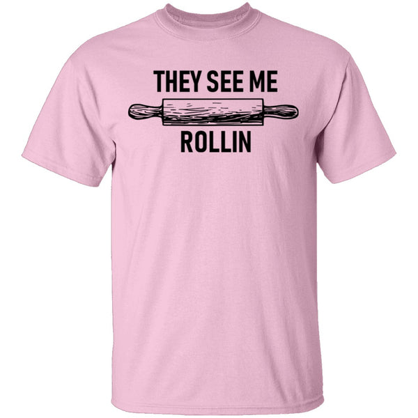 They See Me Rollin Dough T-Shirt CustomCat