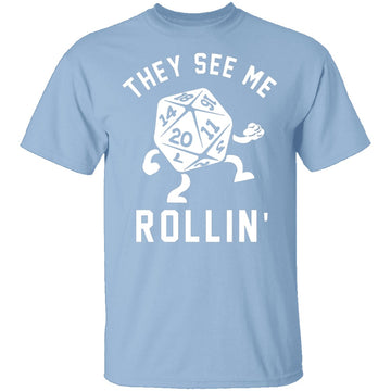 They See Me Rollin T-Shirt CustomCat