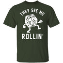 They See Me Rollin T-Shirt CustomCat