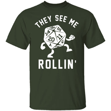 They See Me Rollin T-Shirt CustomCat
