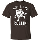 They See Me Rollin T-Shirt CustomCat