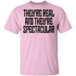 They're Real And They're Spectacular T-Shirt CustomCat