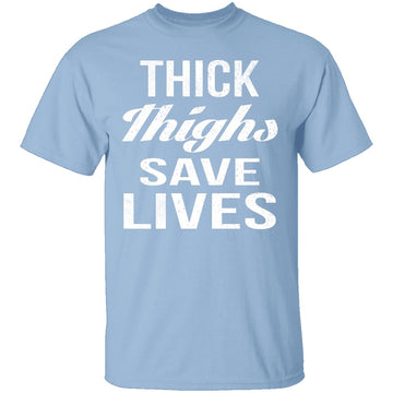 Thick Thighs T-Shirt CustomCat