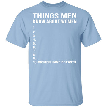 Things Men Know About Women T-Shirt CustomCat