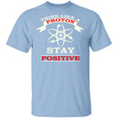 Think Like A Proton T-Shirt CustomCat