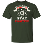 Think Like A Proton T-Shirt CustomCat
