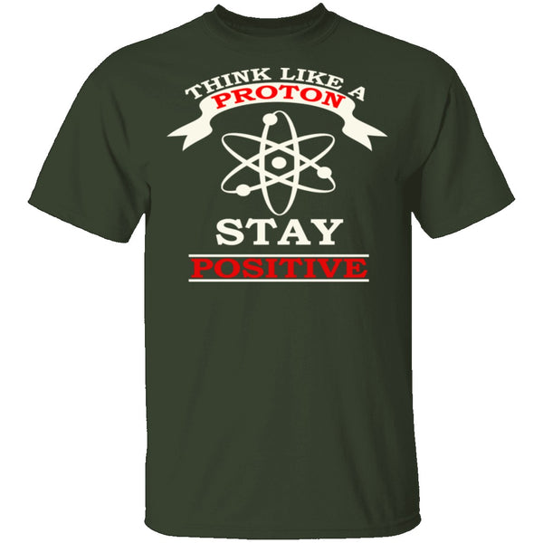 Think Like A Proton T-Shirt CustomCat