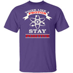 Think Like A Proton T-Shirt CustomCat