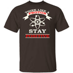 Think Like A Proton T-Shirt CustomCat
