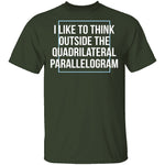 Think Outside The Quadrilateral Parallelogram T-Shirt CustomCat