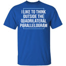 Think Outside The Quadrilateral Parallelogram T-Shirt CustomCat