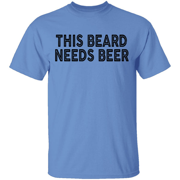 This Beard Needs Beer T-Shirt CustomCat