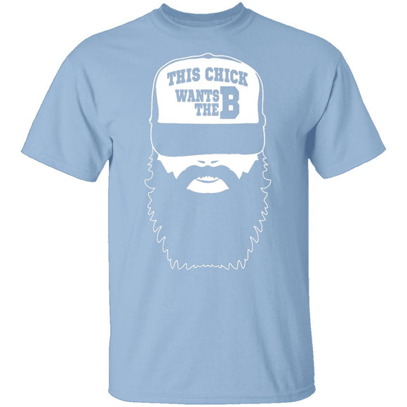 This Chick Wants The B T-Shirt CustomCat