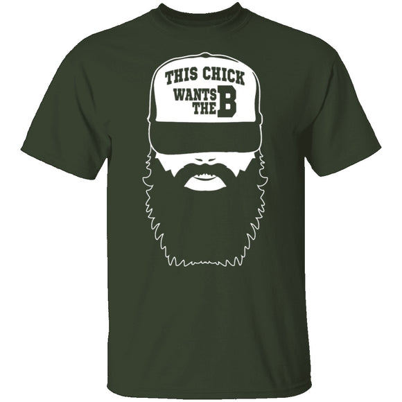 This Chick Wants The B T-Shirt CustomCat