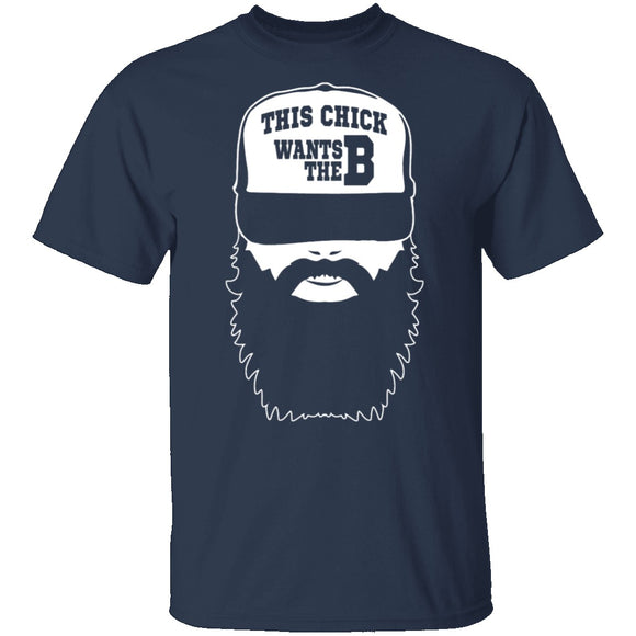 This Chick Wants The B T-Shirt CustomCat