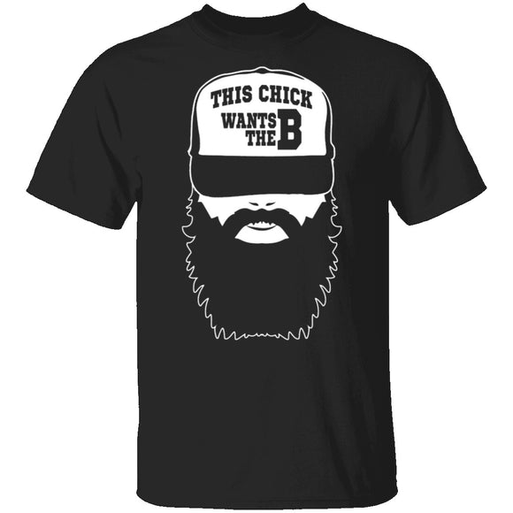 This Chick Wants The B T-Shirt CustomCat