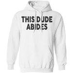This Dude Abides T-Shirt CustomCat