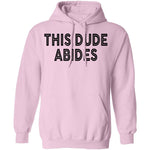 This Dude Abides T-Shirt CustomCat