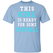 This Girl Is Ready For Some Football T-Shirt