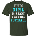 This Girl Is Ready For Some Football T-Shirt CustomCat