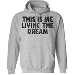 This Is Me Living The Dream T-Shirt CustomCat
