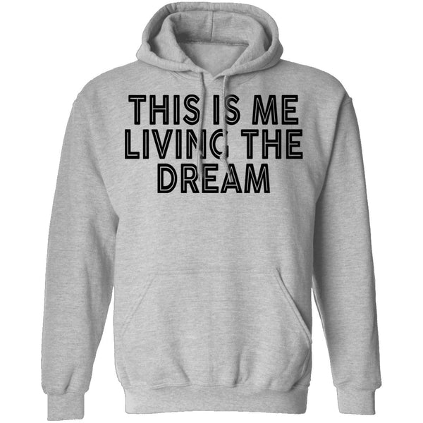 This Is Me Living The Dream T-Shirt CustomCat