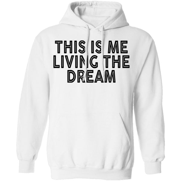 This Is Me Living The Dream T-Shirt CustomCat