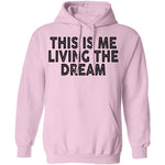 This Is Me Living The Dream T-Shirt CustomCat