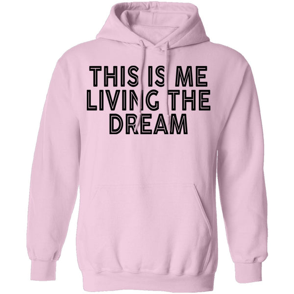 This Is Me Living The Dream T-Shirt CustomCat